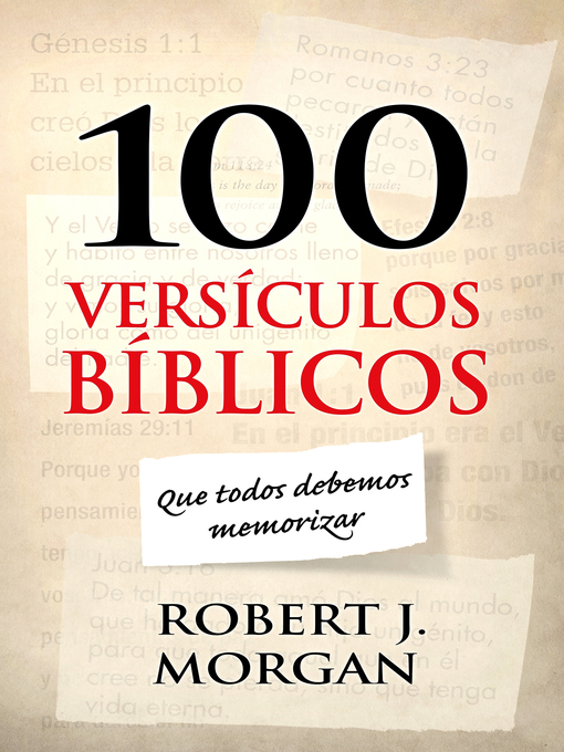 Title details for 100 versículos bíblicos que todos debemos memorizar by Robert J. Morgan - Available